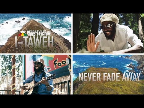 I-Taweh - Never Fade Away [Official Video 2016]