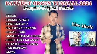 Download lagu DANGDUT ORGEN TUNGGAL ALBUM BEBAS || DANGDUT TERPOPULER 2024 AUDIO JERNIH mp3