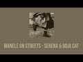 Manele on streets - Serena & Doja Cat ( Lyrics ) | Romanian | English Translated |