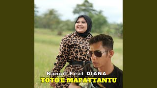 Download lagu Totoe Mapattantu (feat. diana) mp3