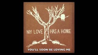 My Love Has a Home - Lyric Video