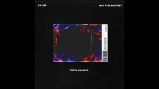 24hrs x Unotheactivist - Tats On Face (prod by SLICKLAFLARE)