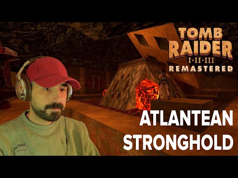 TOMB RAIDER 1 UNFINISHED BUSINESS REMASTERED: ATLANTEAN STRONGHOLD | WALKTHROUGH | [All Secrets]