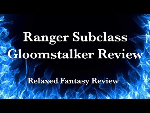Ranger Subclass Gloomstalker Review - DnD 5e