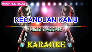 Download lagu KECANDUAN KAMU NASSAR KARAOKE ORIGINAL SONG... mp3
