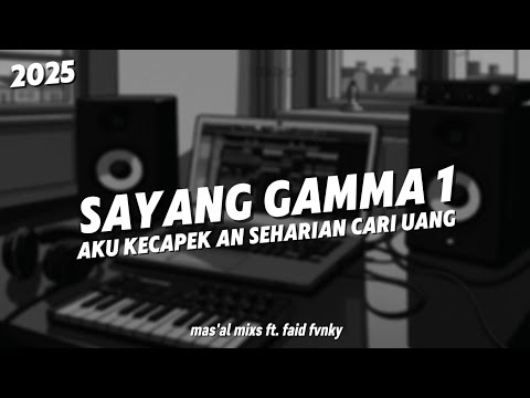 DJ SAYANG GAMMA1 | SELALU BEGITU ALASAN DIRIMU TERBARU 2025