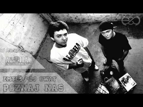Emtes/Dj Owat - Poznaj Nas