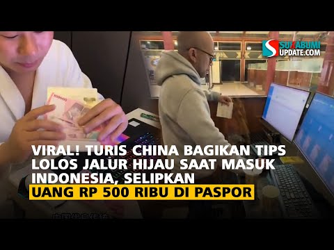 Turis China Bagikan Tips Lolos Jalur Hijau Saat Masuk Indonesia, Selipkan Uang Rp 500 Ribu di Paspor
