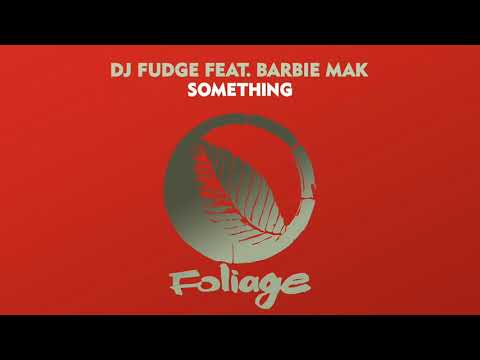 DJ Fudge feat. Barbie Mak - Something (Vocal Mix)