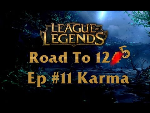 Road to 125 - Ep 11 Karma Top Lane - League of Legends