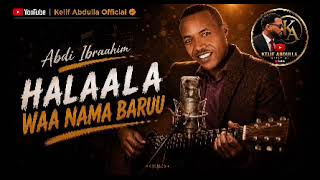 Download lagu Abdii Ibraahim Halaala Waa Nama Baruu New Oromo music 2026 mp3 Download lagu Abdii Ibraahim Halaala Waa Nama Baruu New Oromo music 2026 mp3