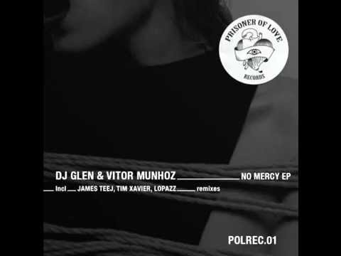 Vitor Munhoz, DJ Glen - No Mercy (Tim Xavier Late Night Remix)