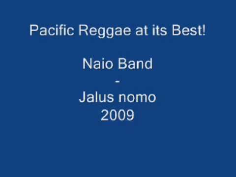 Naio Band 2009 - Jalus nomo. Its Pacific reggae at its Best!!.