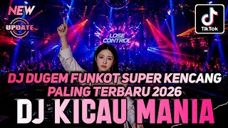 Download lagu DJ DUGEM FUNKOT SUPER KENCANG PALING TERBARU 2026 ‼️ DJ KICAU MANIA ❗ Dj Remix Viral Full bass mp3
