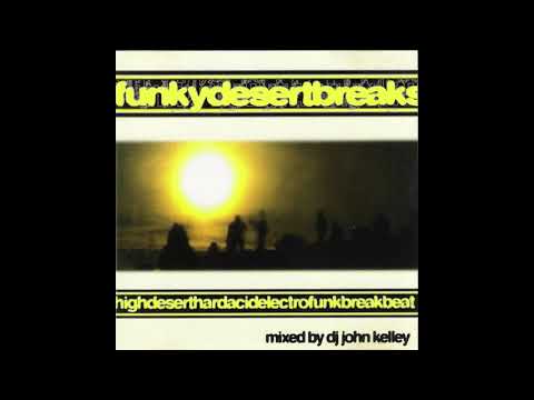 DJ John Kelley Funky Desert Breaks