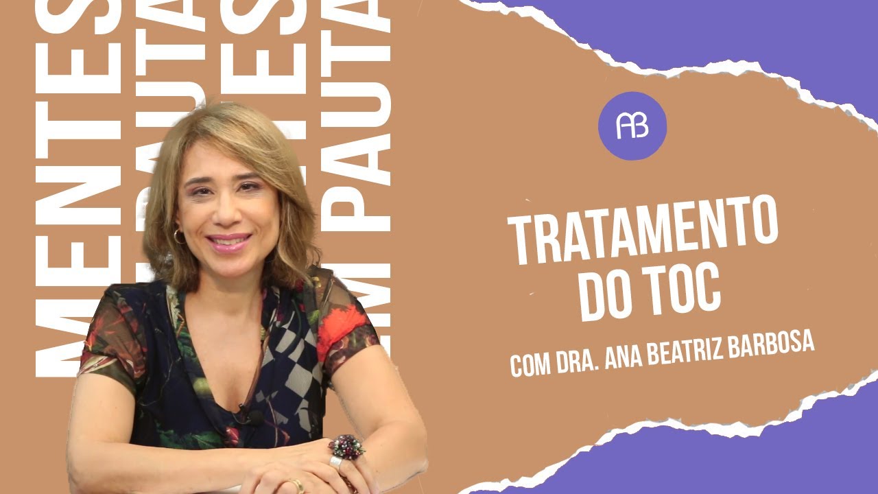 TRATAMENTO DO TRANSTORNO OBSESSIVO COMPULSIVO TOC | ANA BEATRIZ