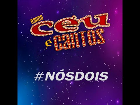 Céu e Cantos - Hashtag # Nós Dois | Lançamento 2021 | Vídeo Imagens