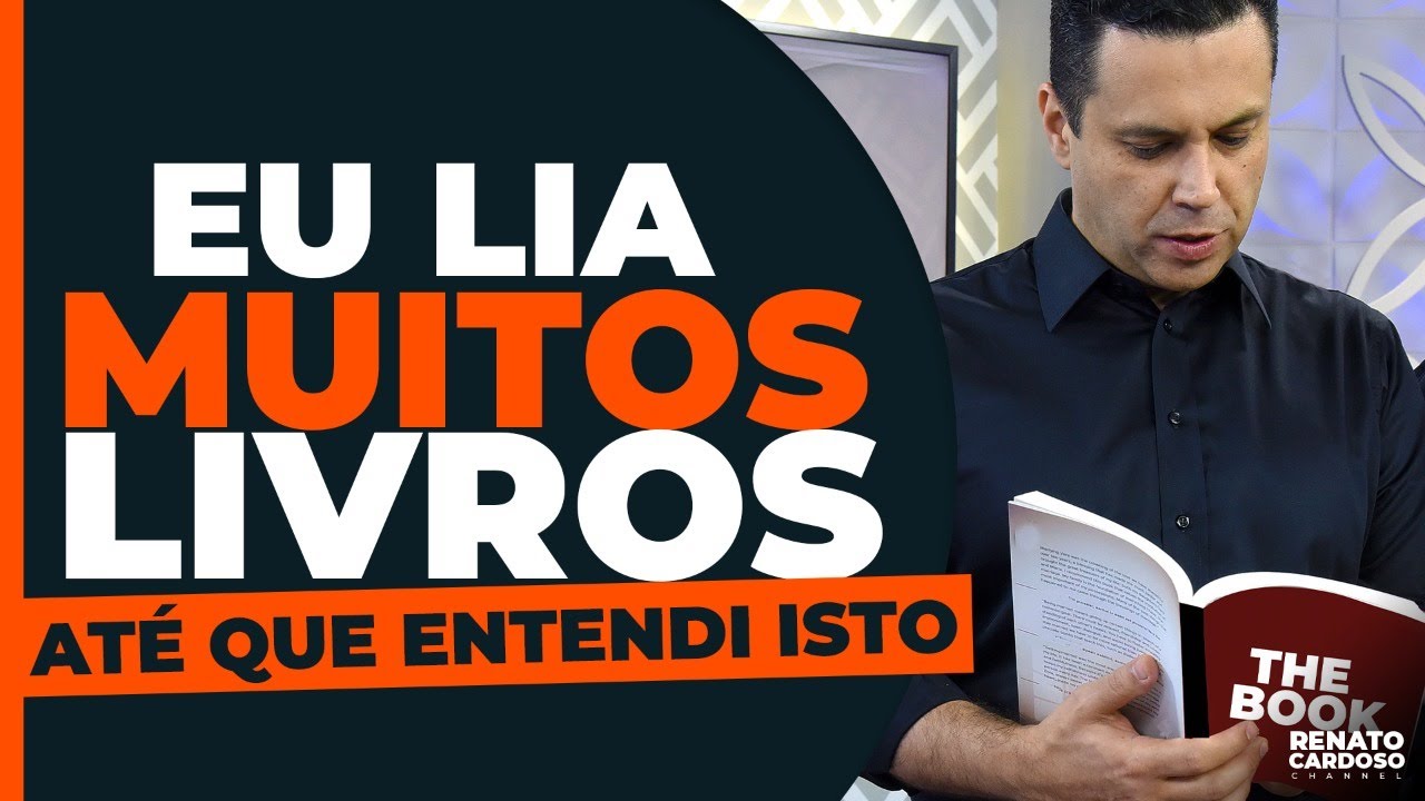 EU LIA MUITOS LIVROS, ATÉ QUE ENTENDI ISTO