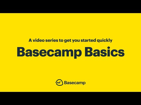 Basecamp Basics: A video series to get you started quickly