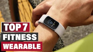 7 Best Fitness Wearables for Health and Activity Tracking