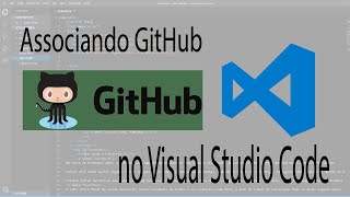 Associando o GitHub no Visual Studio Code