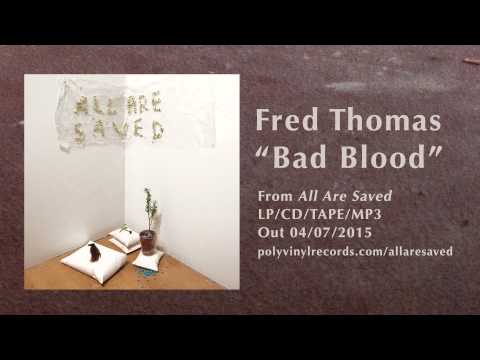 Fred Thomas - Bad Blood [OFFICIAL AUDIO VIDEO]