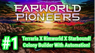 Farworld Pioneers 2023 PS5 Gameplay - Terraria X Rimworld X Starbound! Automation Game! - Episode 1