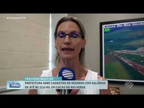 Processo seletivo da Prefeitura de Lucas do Rio Verde tem salários de até R$ 23 mil