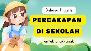 Download lagu Percakapan Bahasa Inggris Di Sekolah Untuk Anak-anak | Praktis dan Mudah Sehari-hari mp3