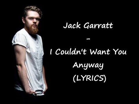 Jack Garratt - I Couldn't Want You Anyway ( LYRICS)