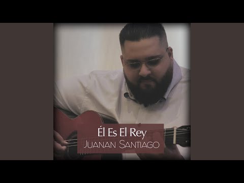 Él Es el Rey