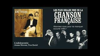 Yves Duteil, Jeanne Moreau - L'adolescente -  Chanson française