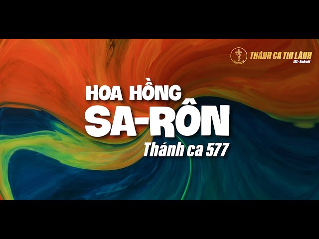 THÁNH CA 577 | HOA HỒNG SA RÔN | KARAOKE THÁNH CA TIN LÀNH