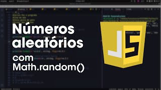 Números aleatórios no JavaScript com Math.random