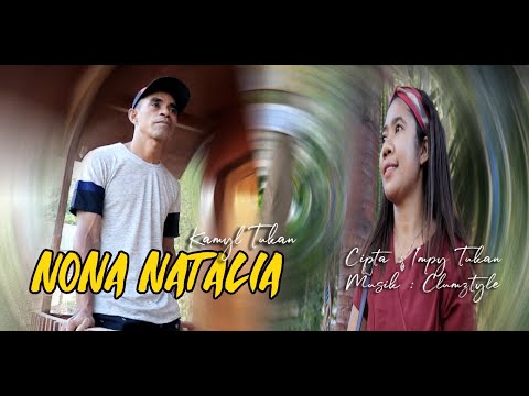 Kamyl Tukan - Nona Natalia (Official Music Video)