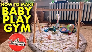 How to Make a Baby Play Gym