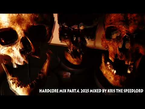 Hardcore mix Part. 4.  2025 mixed by Kris the Speedlord