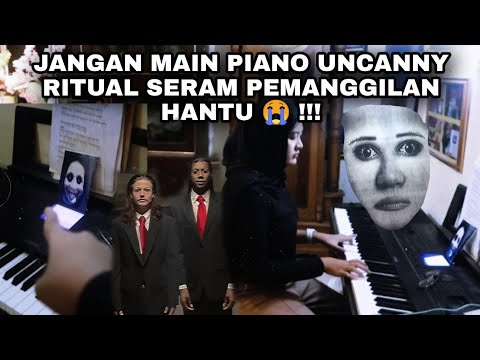 JANGAN MAIN PIANO UNCANNY RITUAL SERAM PEMANGGILAN HANTU 😭 !!!