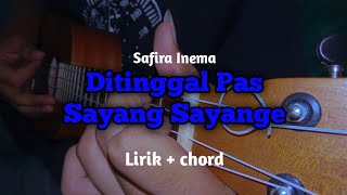 Download lagu piye kabarmu sayang opo kowe eling aku || Safira Inema - ditinggal pas sayang sayange lirik chord mp3