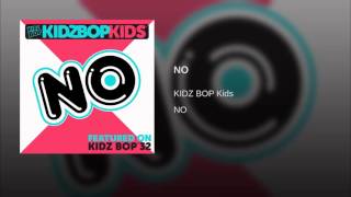 KIDZ BOP KIDS - NO (Kidz Bop 32 - Available on July 15th, 2016)