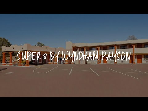 Super 8 by Wyndham Payson Review - Payson , United States of America