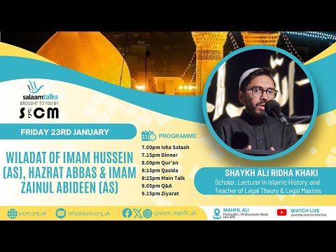 Friday 23 January 2026 - Wilaadat of Imams Husayn (AS), Hazrat Abbas (AS) & Imam Zaynul Abideen (AS)