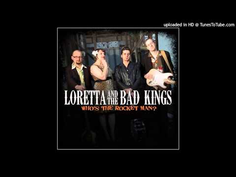 Loretta & The Bad Kings - Every Night About This Time