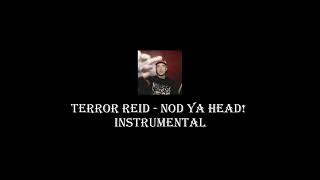 TERROR REID - NOD YA HEAD! (Instrumental)