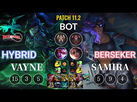 KT HyBriD Vayne vs Berseker Samira Bot - KR Patch 11.2