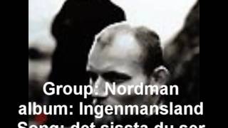 Nordman, det sissta du ser