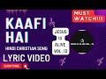KAAFI HAI | HINDI CHRISTIAN SONG | LYRIC VIDEO