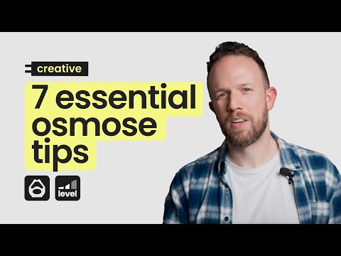 7 essential osmose tips - creative tutorial #1