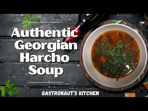 Georgian Harcho Soup: A Complete Meal