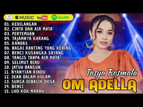 TASYA ROSMALA - KEHILANGAN, CINTA DAN AIR MATA - DANGDUT KLASIK TERPOPULER OM ADELLA